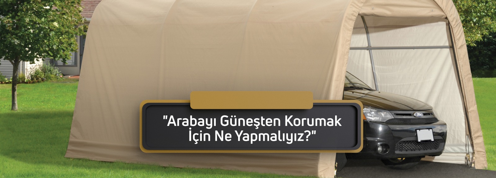 Arabayı Güneşten Korumak İçin Ne Yapmalıyız?